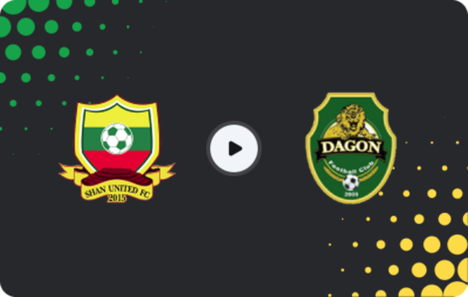Where to watch Shan United — Dagon, National League, 18.10.2025