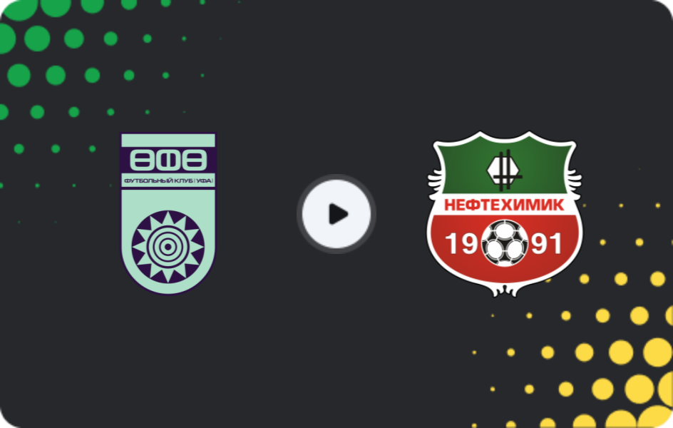 Where to watch FC Ufa — Neftekhimik, Cup, 30.10.2025