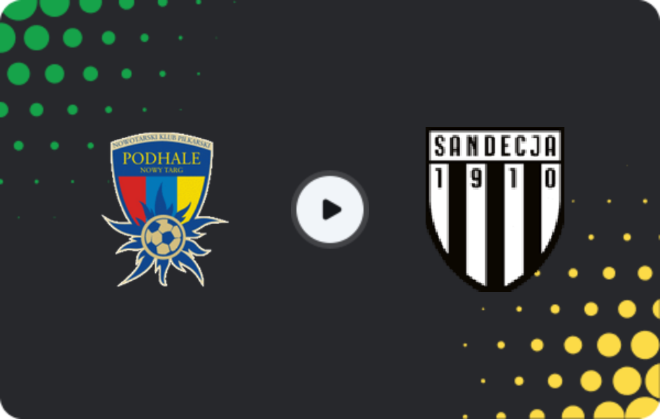 Where to watch Podhale Nowy Targ — Sandecja Nowy Sącz, II Liga - East, 18.10.2025