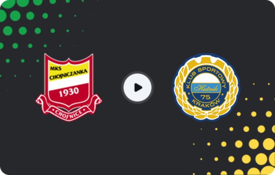 Where to watch Chojniczanka Chojnice — Hutnik Kraków, II Liga - East, 22.10.2025