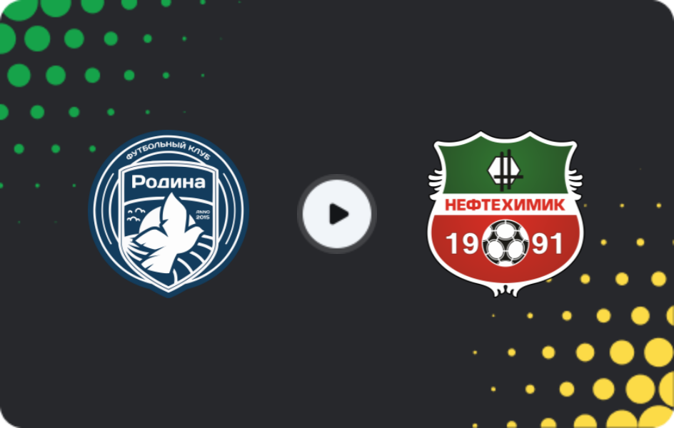 Where to watch Rodina Moskva — Neftekhimik, First League, 08.11.2025