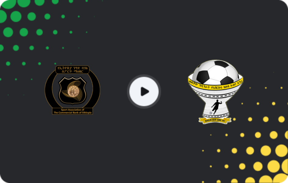 Where to watch Ethiopia Nigd Bank — Welwalo Adigrat, Premier League, 06.12.2025
