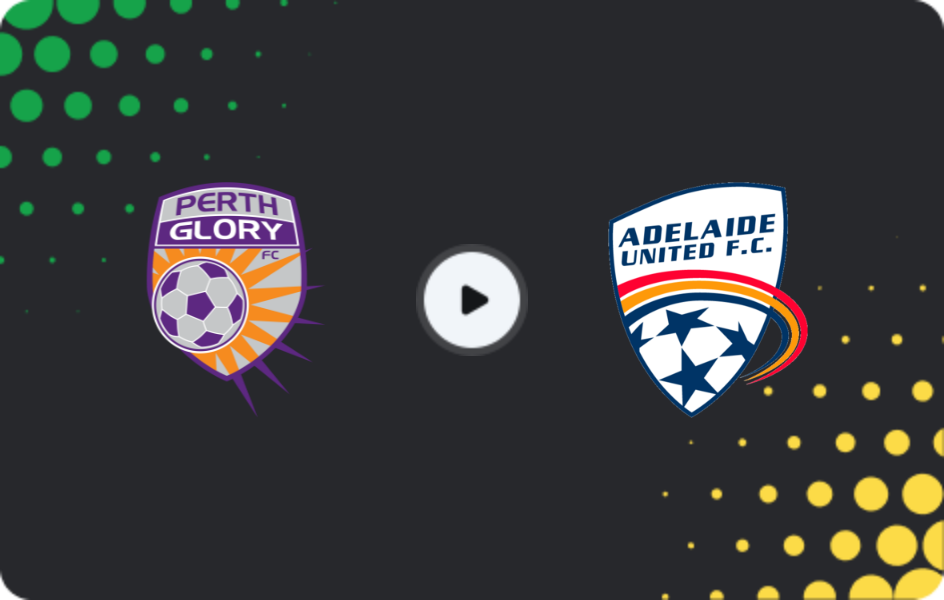Where to watch Perth Glory — Adelaide United, A-League, 20.12.2025