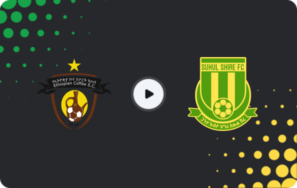 Where to watch Ethiopian Coffee — Suhul Shire, Premier League, 04.01.2026
