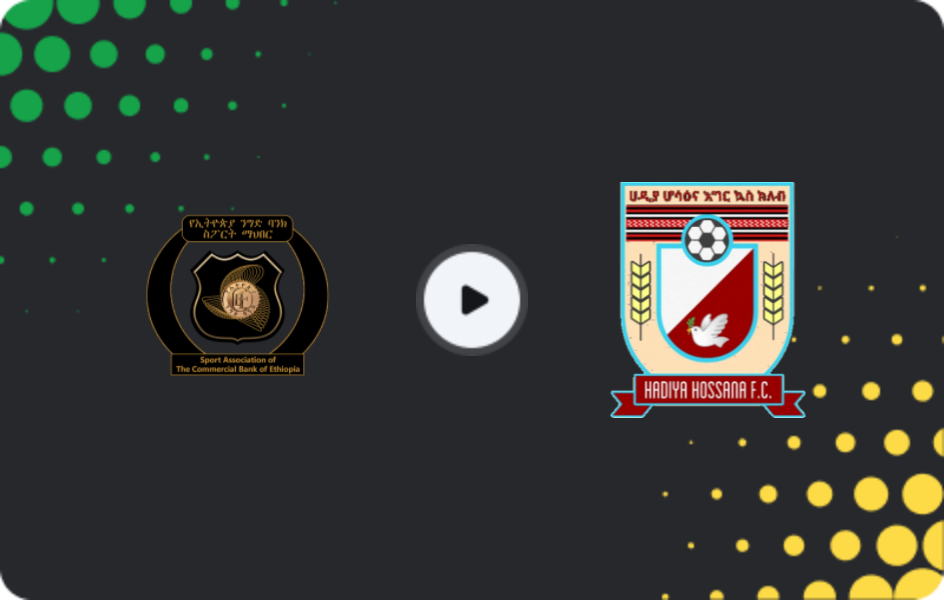 Where to watch Ethiopia Nigd Bank — Hadiya Hosaena, Premier League, 10.01.2026