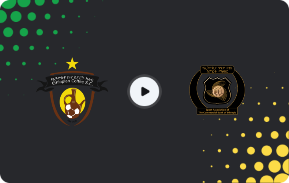 Where to watch Ethiopian Coffee — Ethiopia Nigd Bank, Premier League, 26.01.2026