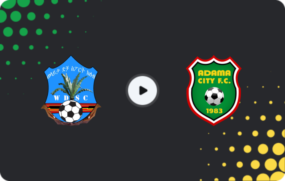 Where to watch Welayta Dicha — Adama Kenema, Premier League, 31.01.2026