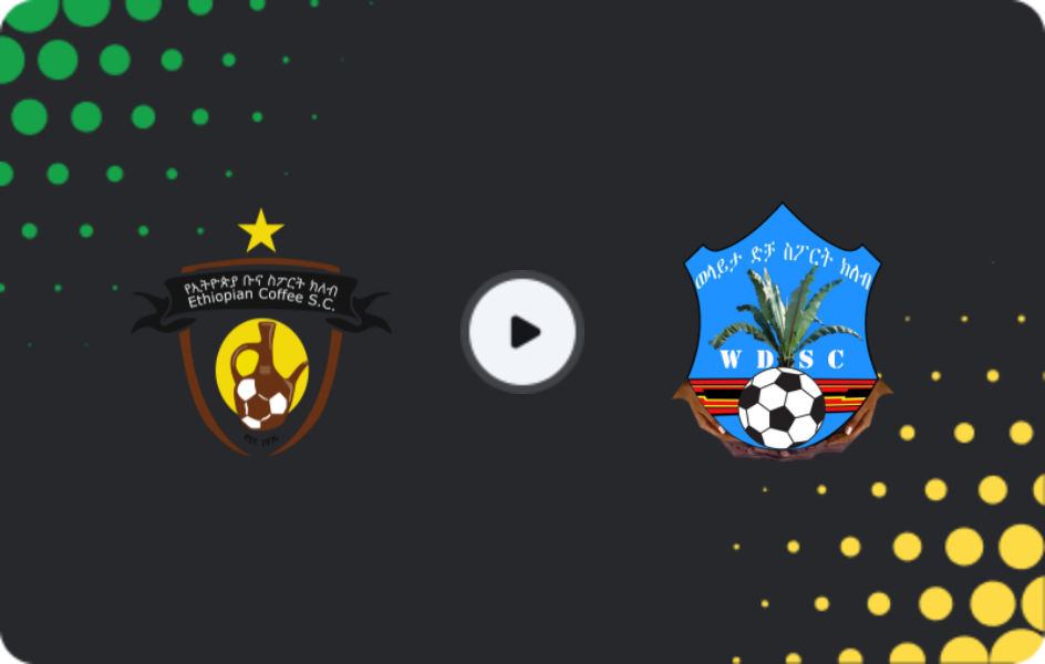 Where to watch Ethiopian Coffee — Welayta Dicha, Premier League, 06.02.2026