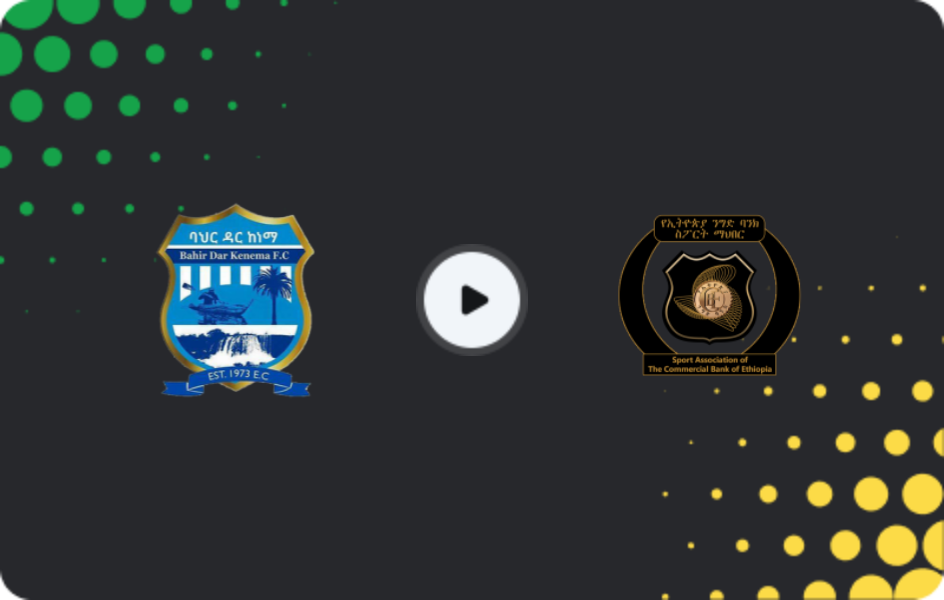 Where to watch Bahir Dar Kenema — Ethiopia Nigd Bank, Premier League, 05.02.2026