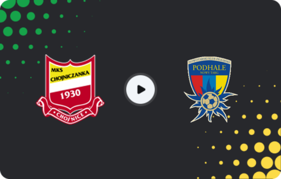Where to watch Chojniczanka Chojnice — Podhale Nowy Targ, II Liga - East, 25.10.2025