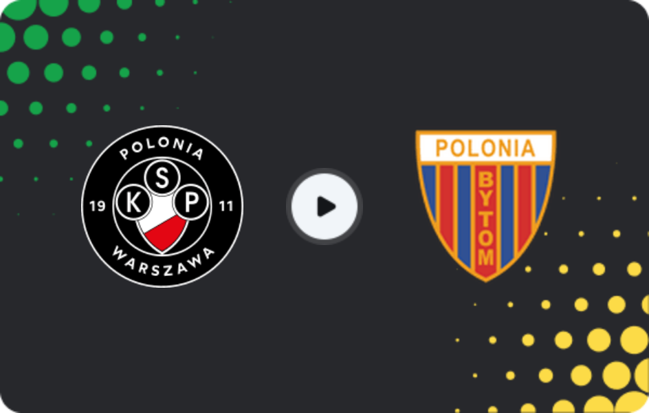 Where to watch Polonia Warszawa — Polonia Bytom, I Liga, 25.10.2025