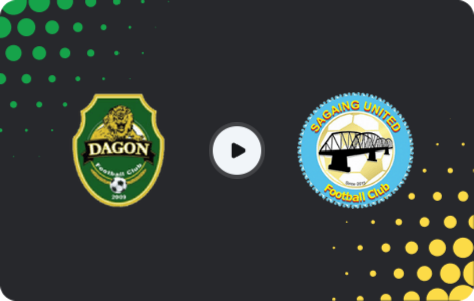 Where to watch Dagon — Sagaing United, National League, 27.10.2025