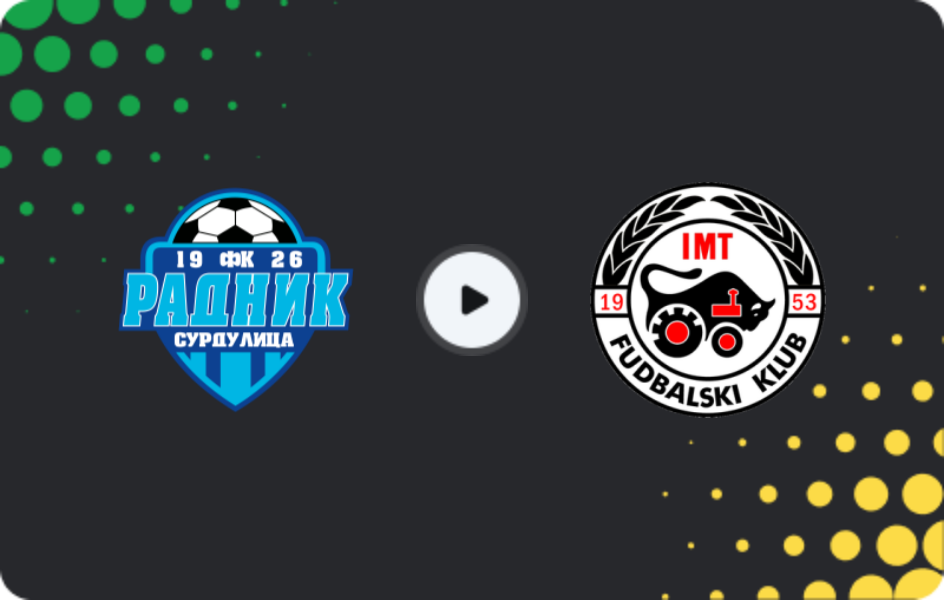 Where to watch Radnik Surdulica — IMT Novi Beograd, Cup, 29.10.2025
