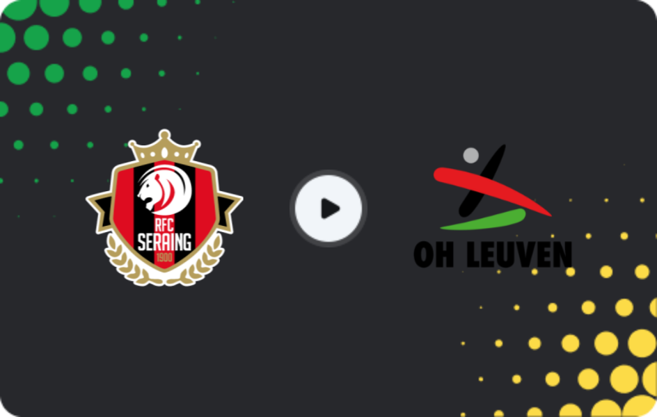 Where to watch Seraing United — OH Leuven, Cup, 30.10.2025