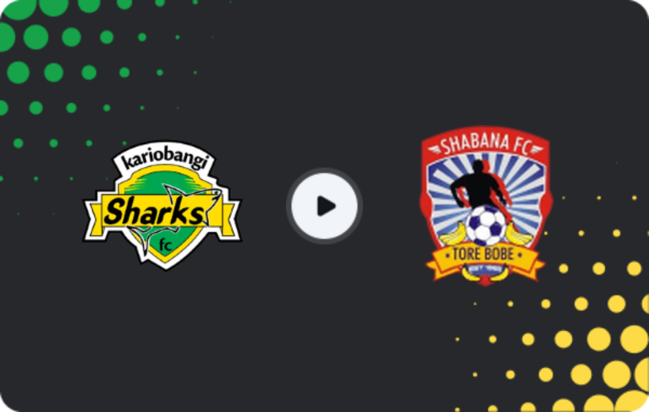 Where to watch Kariobangi Sharks — Shabana, FKF Premier League, 01.11.2025