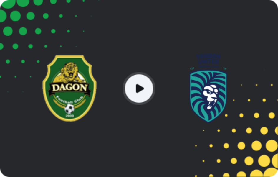 Where to watch Dagon — Yangon United, National League, 02.11.2025