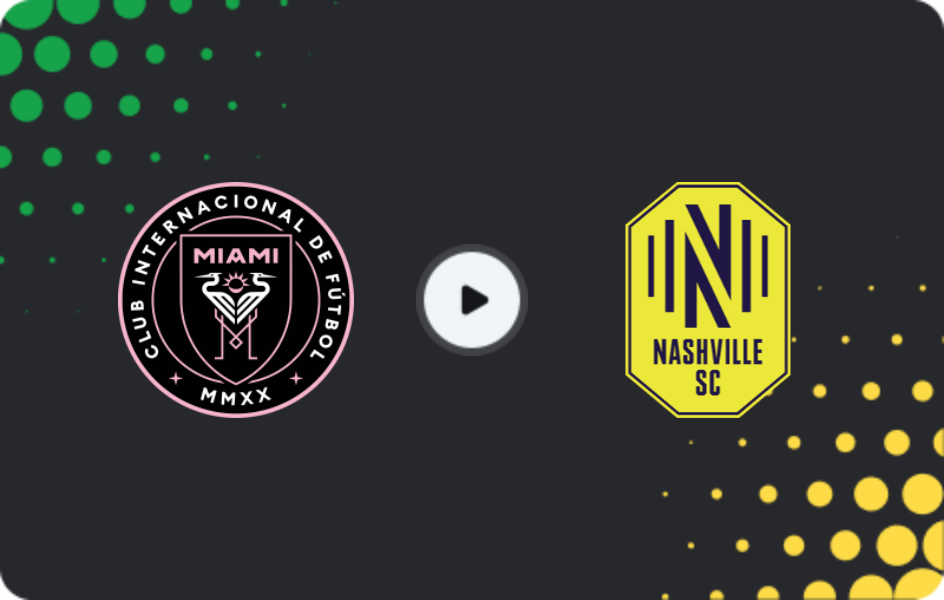 Where to watch Inter Miami — Nashville SC, MLS, 09.11.2025