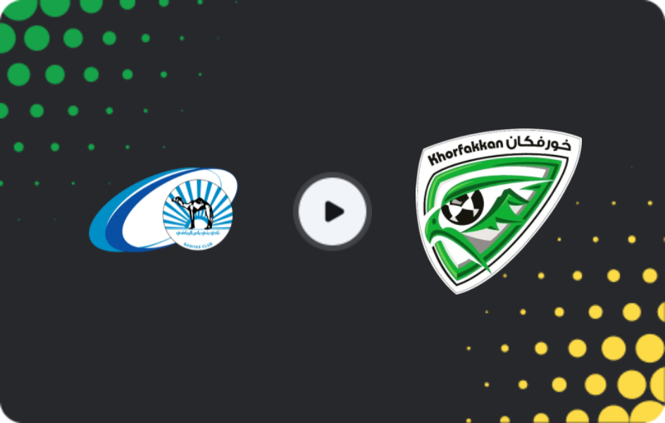 Where to watch Baniyas — Khor Fakkan, Pro League, 20.12.2025