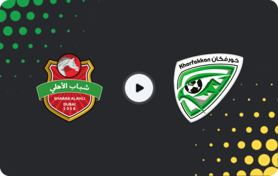 Where to watch Shabab Al Ahli Dubai — Khor Fakkan, Presidents Cup, 01.02.2026