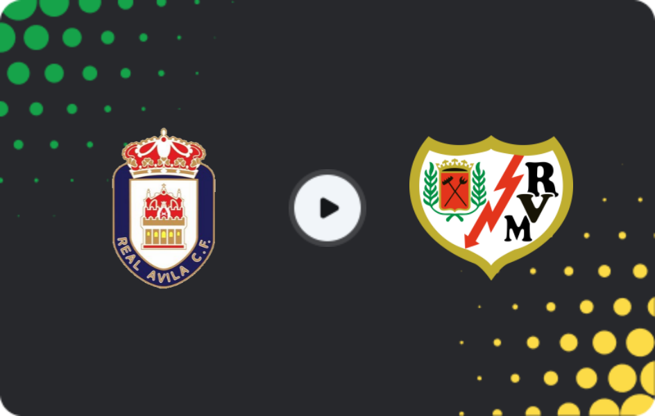 Where to watch Real Ávila — Rayo Vallecano, Copa del Rey, 04.12.2025