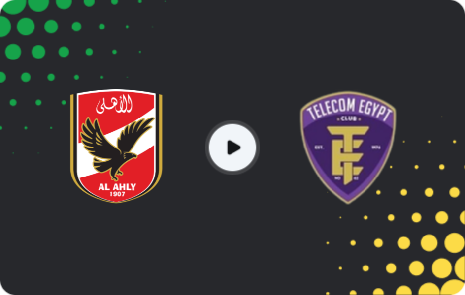 Where to watch Al Ahly — Itesalat, Cup, 04.12.2025