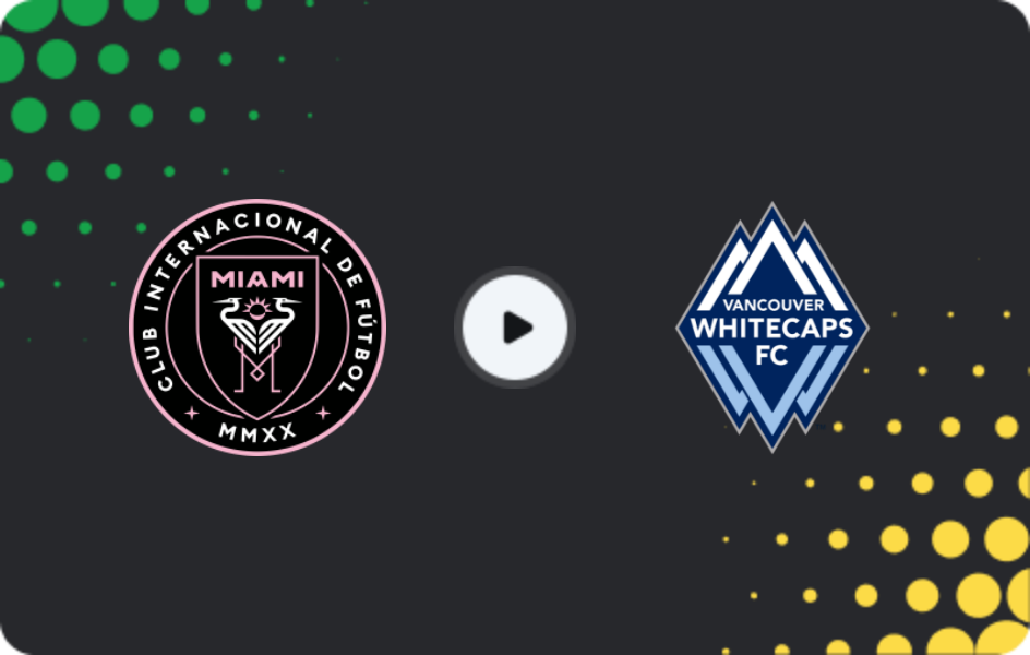 Where to watch Inter Miami — Vancouver Whitecaps, MLS, 06.12.2025