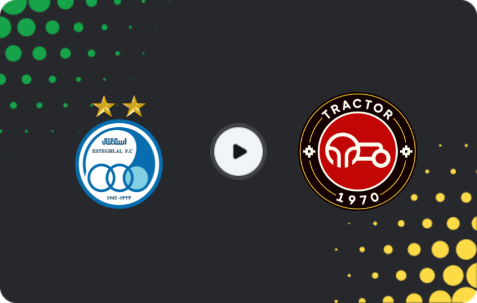 Where to watch Esteghlal FC — Tractor, Persian Gulf Pro League, 17.01.2026