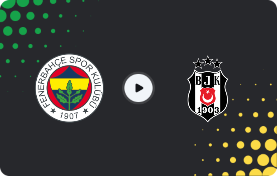 Where to watch Fenerbahce — Besiktas, Cup, 23.12.2025