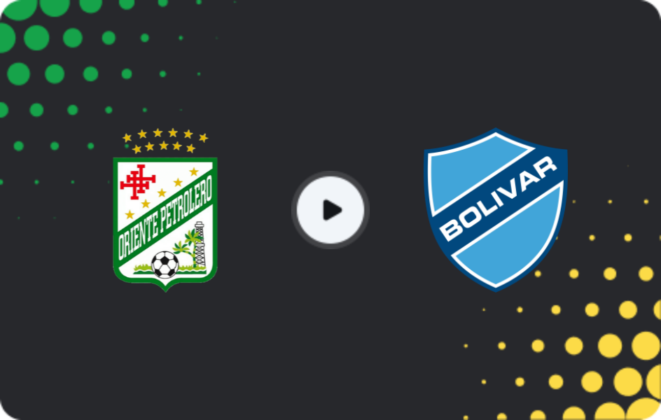 Where to watch Oriente Petrolero — Bolívar, Primera División, 14.12.2025