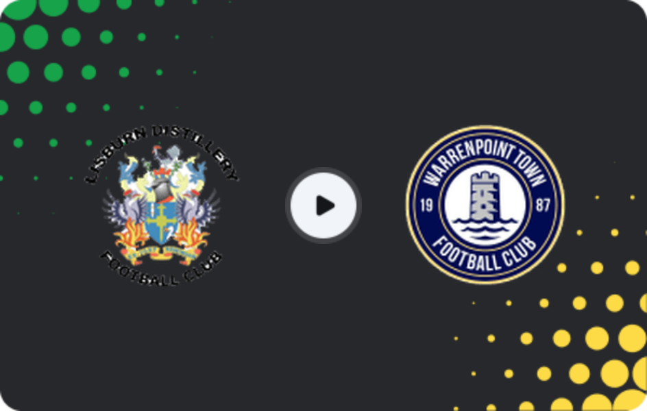 Where to watch Lisburn Distillery — Warrenpoint Town, Cup, 10.01.2026