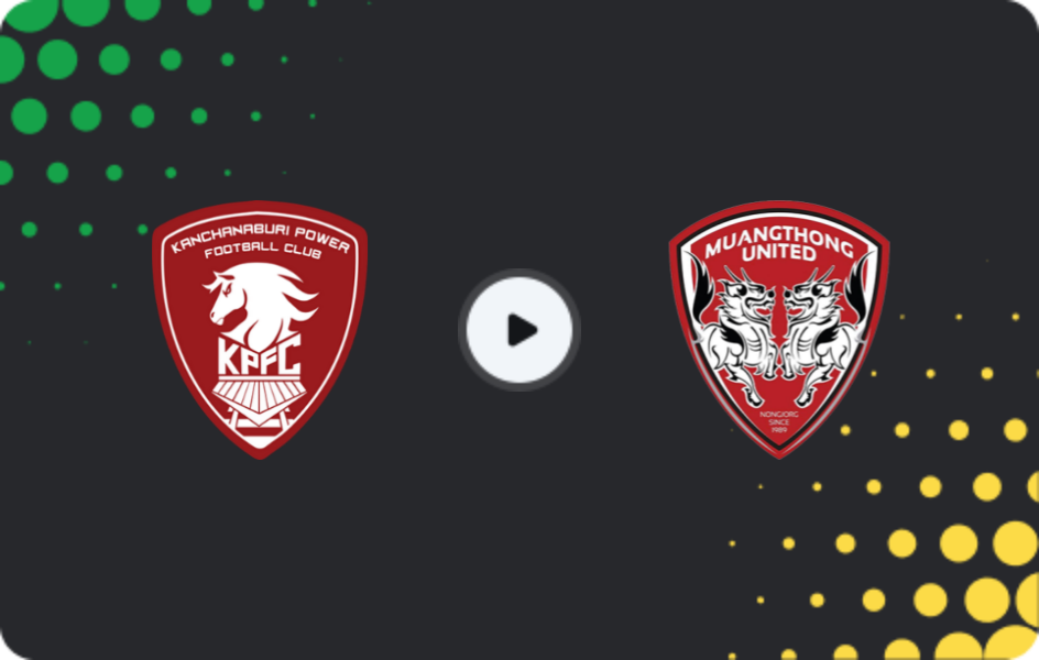 Where to watch Kanchanaburi — Muangthong United, League 1, 17.01.2026