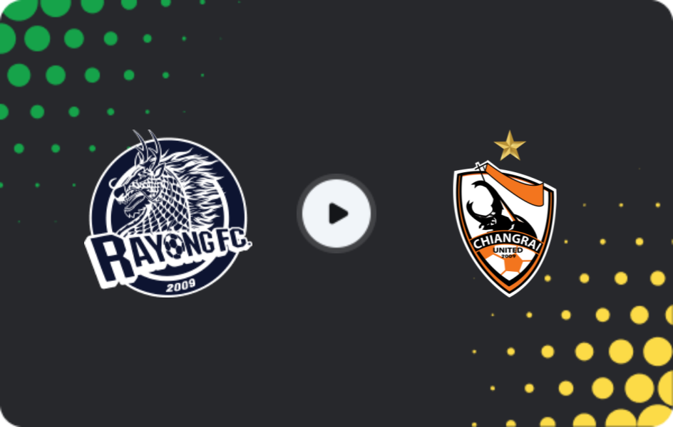 Where to watch Rayong FC — Chiangrai United, League 1, 15.02.2026