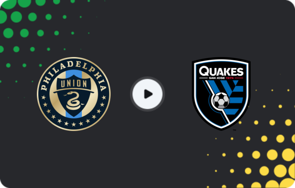 Where to watch Philadelphia Union — San Jose Earthquakes, MLS, 08.03.2026