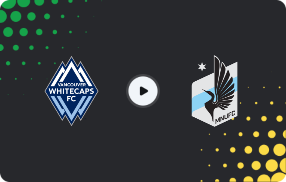 Where to watch Vancouver Whitecaps — Minnesota United, MLS, 15.03.2026