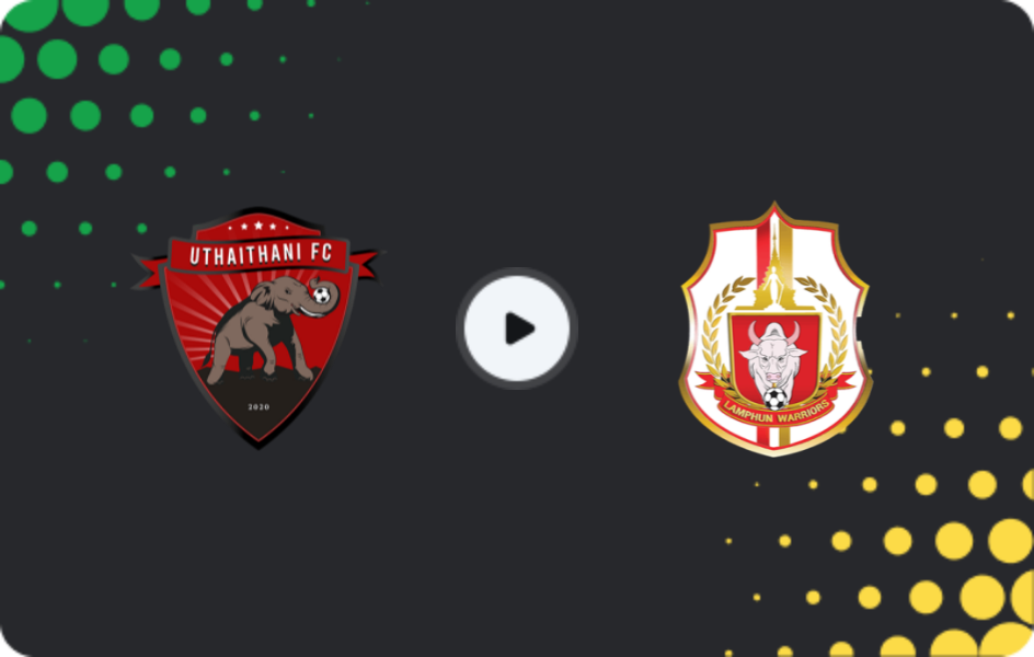 Where to watch Uthai Thani — Lamphun Warrior, League 1, 21.03.2026