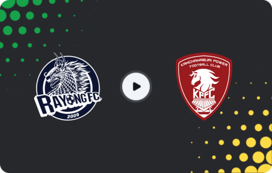 Where to watch Rayong FC — Kanchanaburi, League 1, 21.03.2026