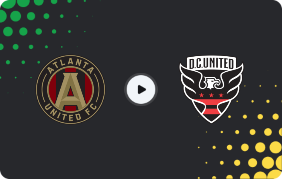 Where to watch Atlanta United — DC United, MLS, 22.03.2026