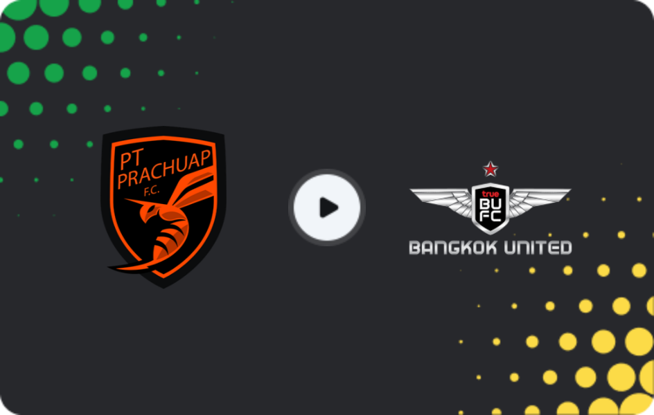 Where to watch Prachuap — Bangkok United, League 1, 22.03.2026