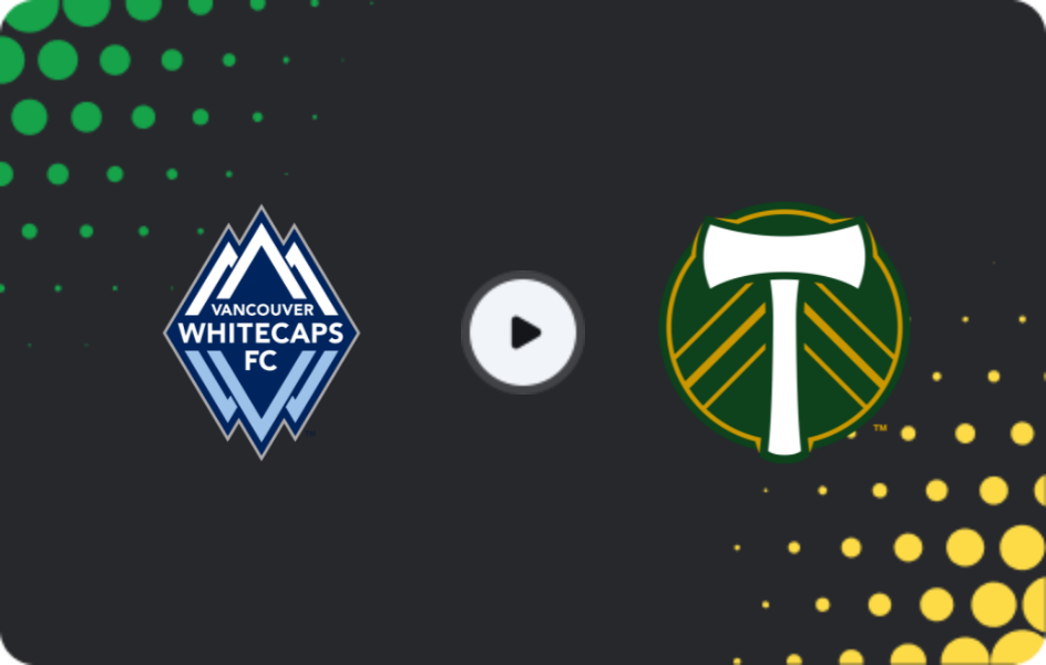 Where to watch Vancouver Whitecaps — Portland Timbers, MLS, 05.04.2026