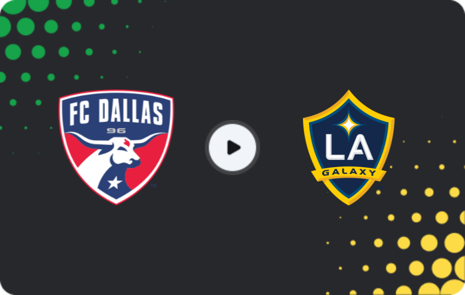 Where to watch FC Dallas — Los Angeles Galaxy, MLS, 19.04.2026