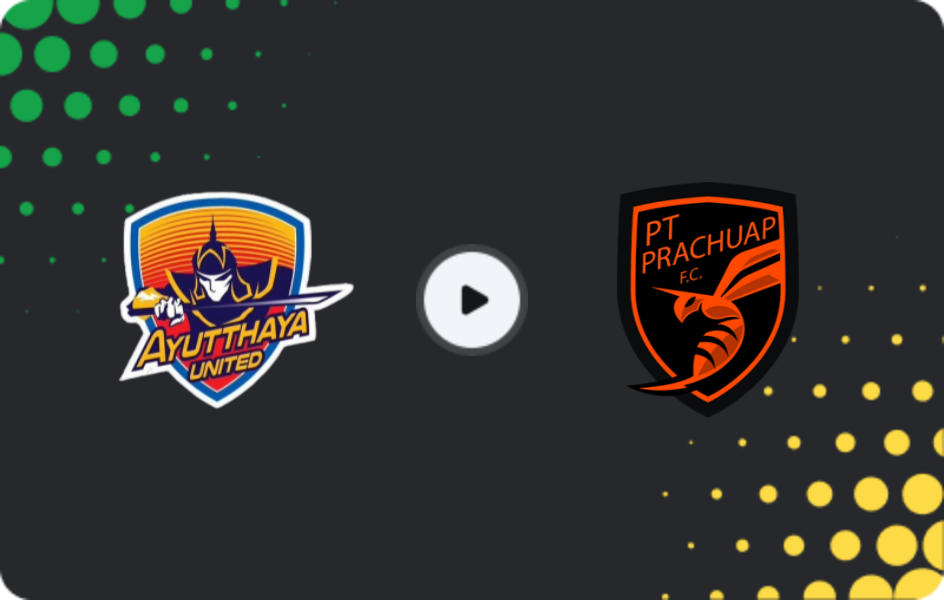 Where to watch Ayutthaya FC — Prachuap, League 1, 26.04.2026