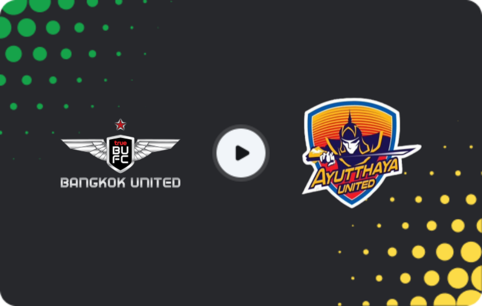Where to watch Bangkok United — Ayutthaya FC, League 1, 02.05.2026