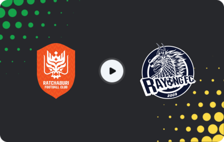 Where to watch Ratchaburi — Rayong FC, League 1, 03.05.2026