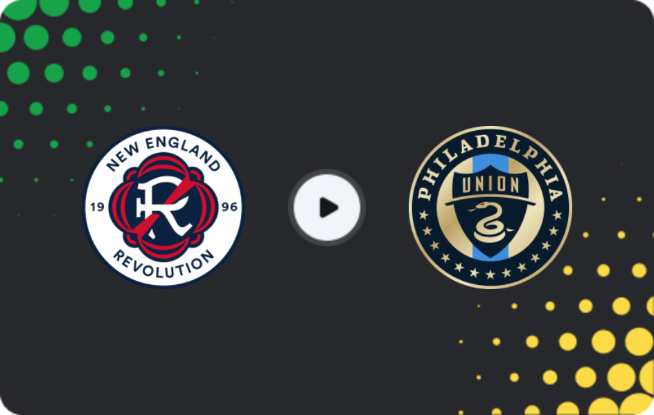 Where to watch New England Revolution — Philadelphia Union, MLS, 10.05.2026