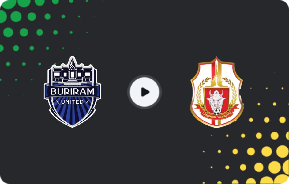 Where to watch Buriram United — Lamphun Warrior, League 1, 10.05.2026