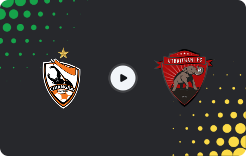 Where to watch Chiangrai United — Uthai Thani, League 1, 10.05.2026