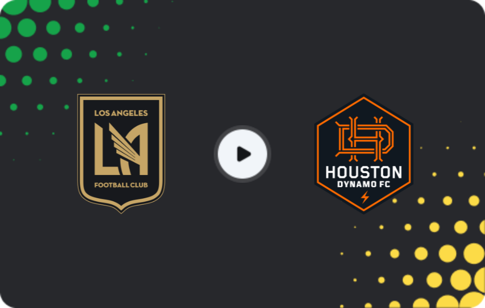 Where to watch Los Angeles FC — Houston Dynamo, MLS, 11.05.2026