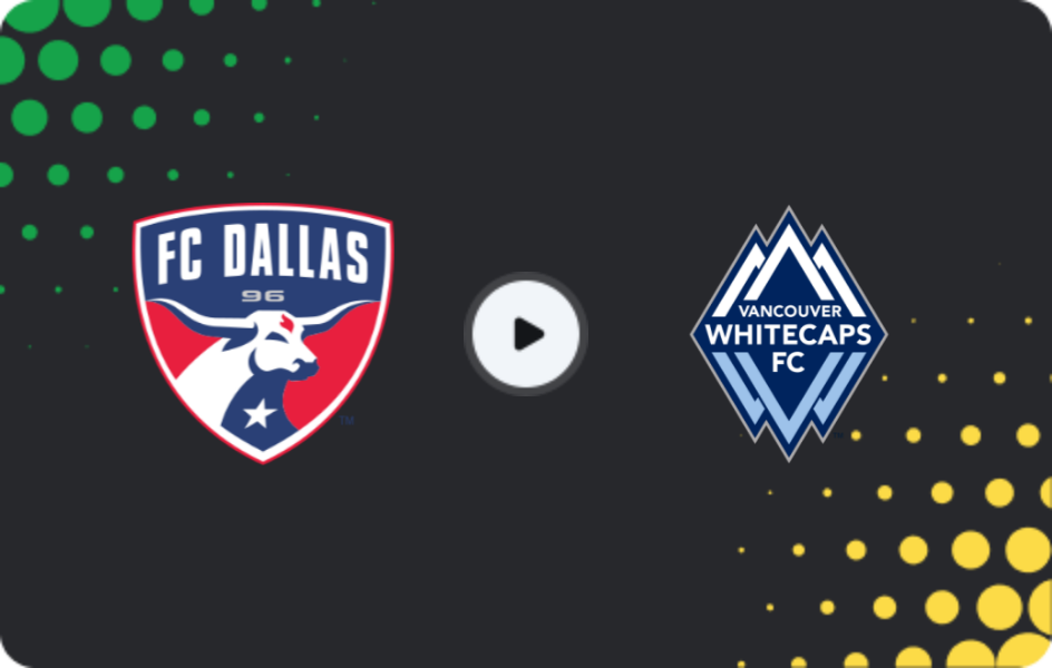 Where to watch FC Dallas — Vancouver Whitecaps, MLS, 14.05.2026
