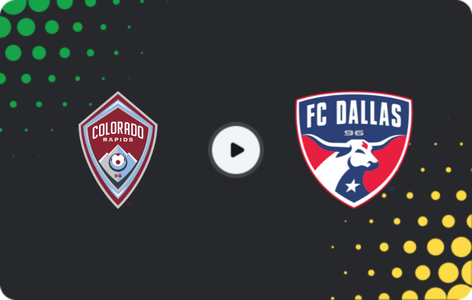 Where to watch Colorado Rapids — FC Dallas, MLS, 24.05.2026