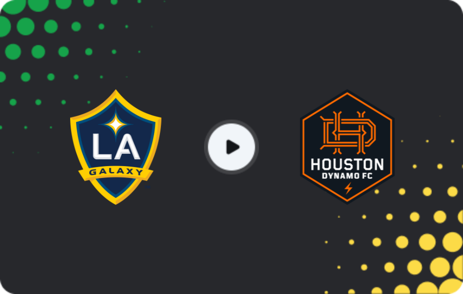 Where to watch Los Angeles Galaxy — Houston Dynamo, MLS, 24.05.2026